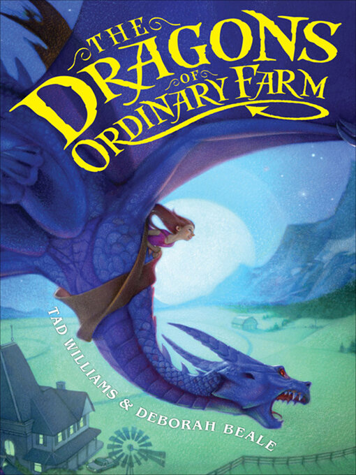 Title details for The Dragons of Ordinary Farm by Tad Williams - Wait list